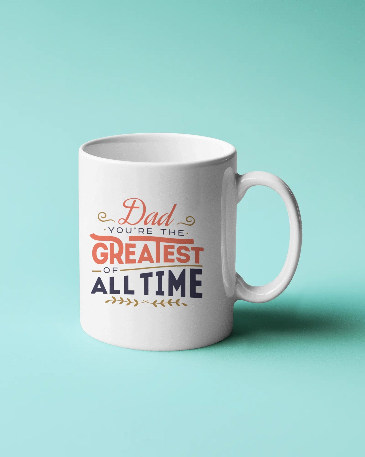 Dad Mug – You’re the Greatest of All Time – Premium Ceramic Coffee Cup | Father’s Day Gift | G.O.A.T. Mug for Dad, Papa, Father-in-Law | Elegant White 11oz Mug for Morning Brew