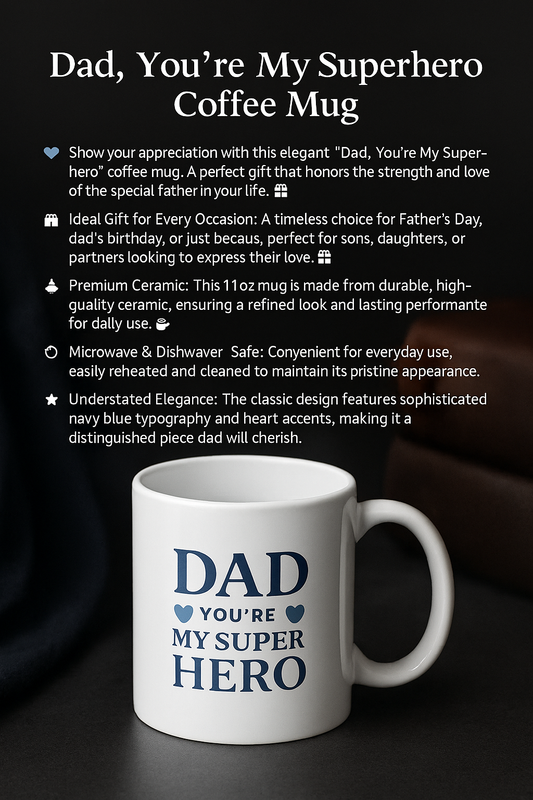 Dad You're My Super Hero Mug